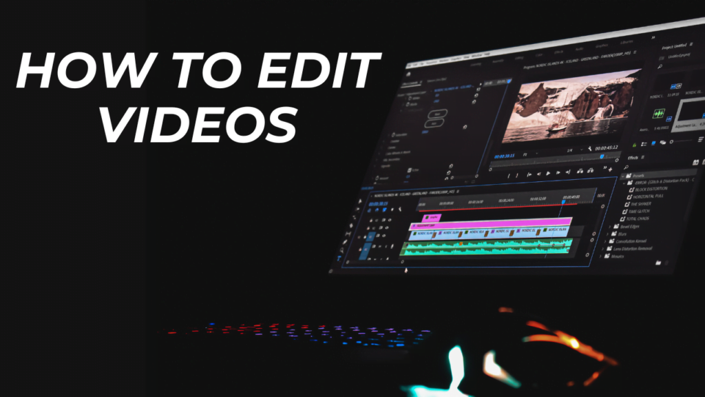 Master Video Editing; Useful Tips, Tools and Techniques For Beginners